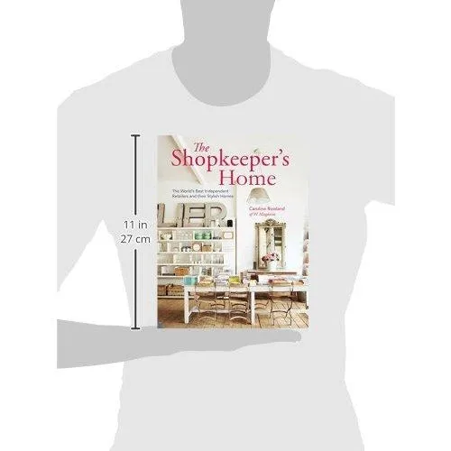 The Shopkeeper's Home: The World's Best Independent Retailers and their Stylish Homes
